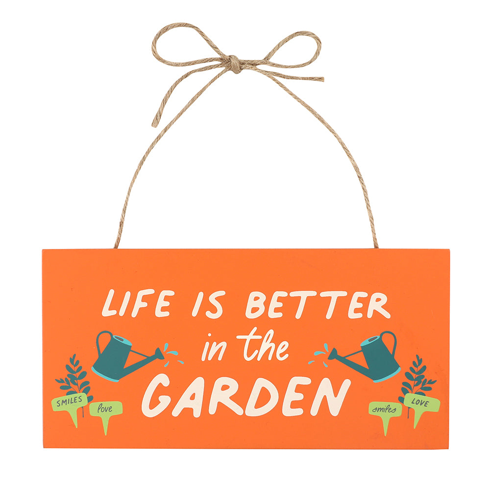In the Garden Life is Better Hanging Sign